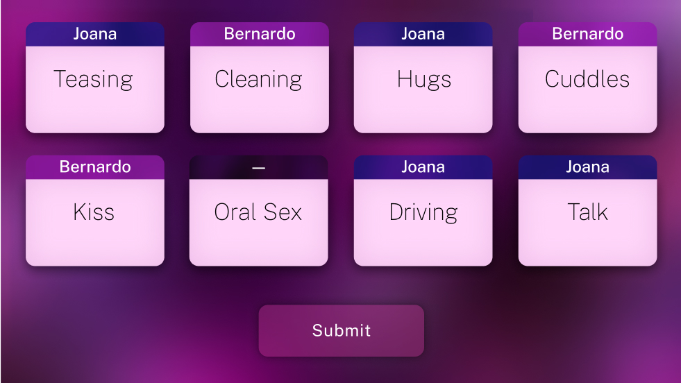 An Anathema screen displaying the second half of the Lovers Bingo game in the second player phone. The players must decide who did more of each activity: Teasing, Cleaning, Compliments, Cuddles, Kiss, Oral Sex, Driving, or Talk.